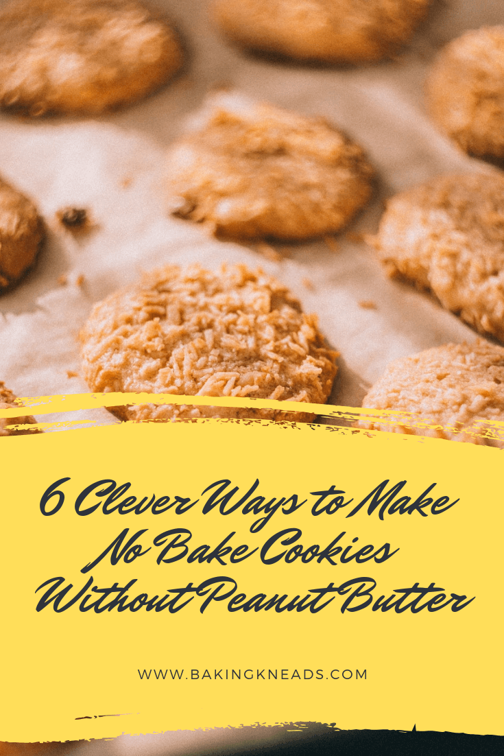 6 Clever Ways to Make No Bake Cookies Without Peanut ...